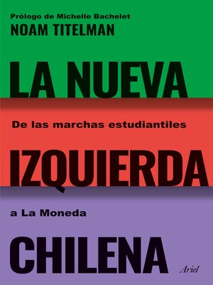 cover image of La nueva izquierda chilena. De las marchas estudiantiles a La Moneda